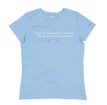 Tee shirt femme citation Gandhi - Soyez le changement que vous voulez voir dans le monde