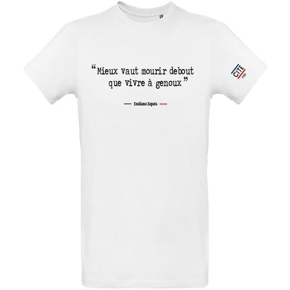 T-shirt homme blanc en coton bio de la marque cite moi avec écrit dessus la citation d'Emiliano Zapata : mieux vaut mourir debout que vivre à genoux